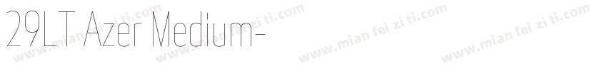 29LT Azer Medium字体转换